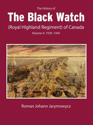 cover image of The History of the Black Watch (Royal Highland Regiment) of Canada, Volume 2